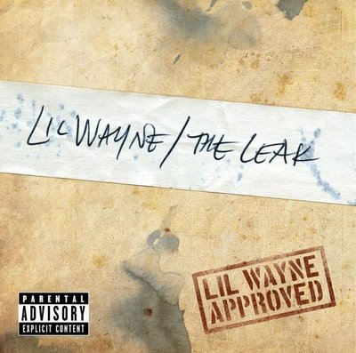 Lil Wayne The Leak Album. Wayne released “The Leak”